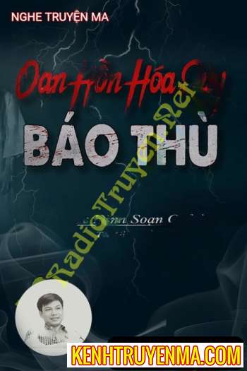 Nghe truyện Oan Hồn Hóa Quỷ Báo Thù