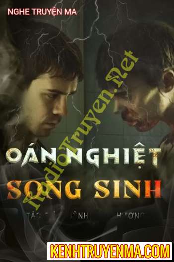 Nghe truyện Oán Nghiệt Song Sinh