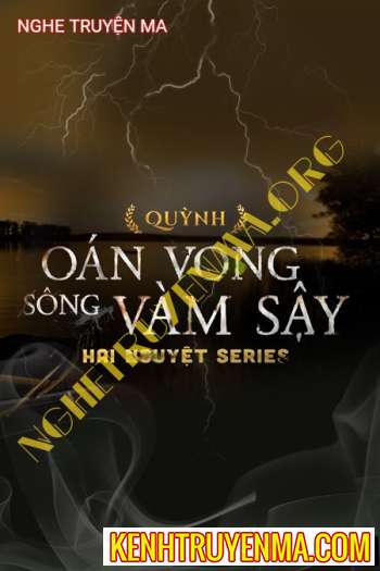 Nghe truyện Oán Vong Sông Vàm Sậy