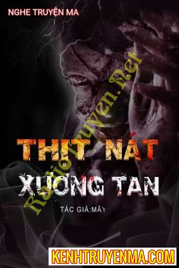 Nghe truyện Thịt Nát Xương Tan