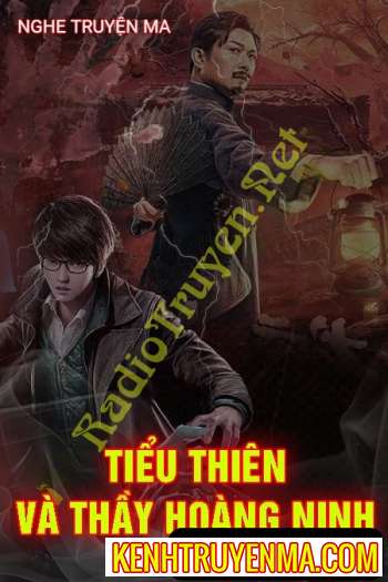 Nghe truyện Tiểu Thiên Và Thầy Hoàng Ninh