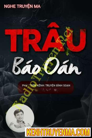 Nghe truyện Trâu Báo Oán