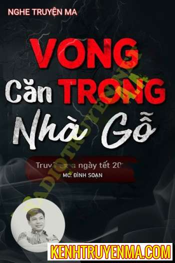 Nghe truyện Vong Trong Căn Nhà Gỗ