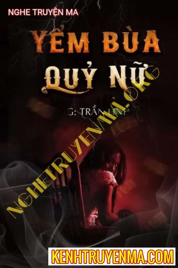 Nghe truyện Yểm Bùa Quỷ Nữ