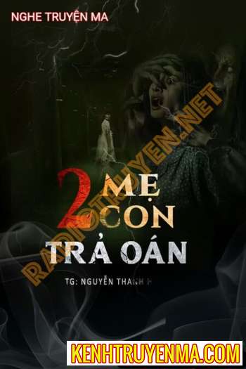 Nghe truyện 2 Mẹ Con Trả Oán