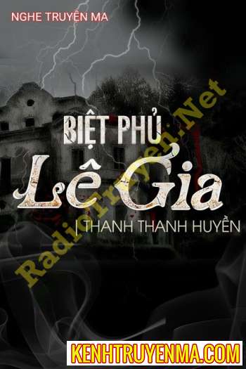 Nghe truyện Biệt Phủ Lê Gia