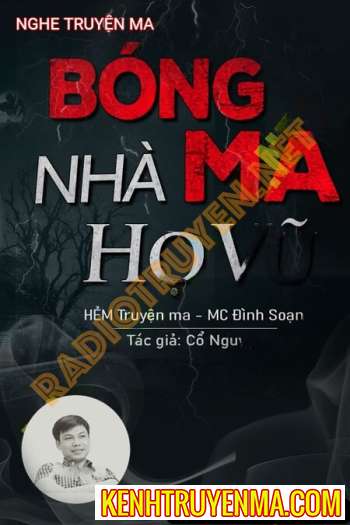 Nghe truyện Bóng Ma Nhà Họ Vũ