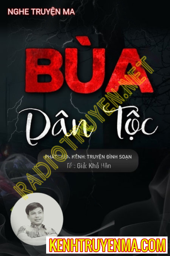 Nghe truyện Bùa Dân Tộc