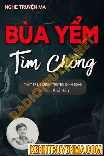 Nghe truyện Bùa Yểm Tìm Chồng