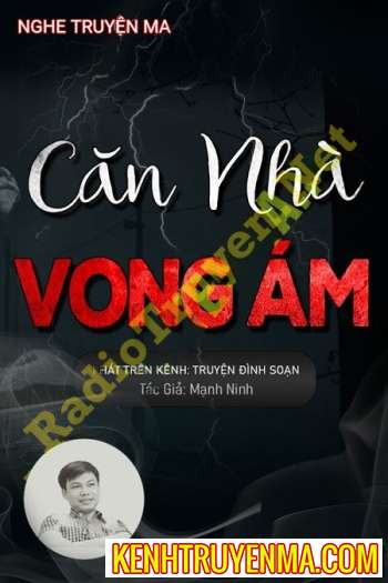 Nghe truyện Căn Nhà Vong Ám