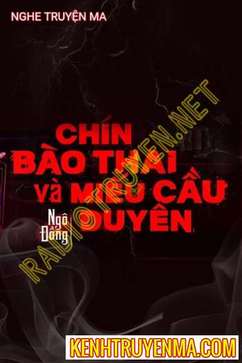 Nghe truyện 9 Bào Thai Và Miếu Cầu Duyên