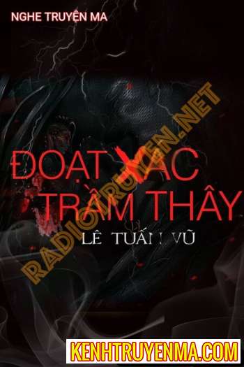 Nghe truyện Đoạt X.ác Trầm Thây