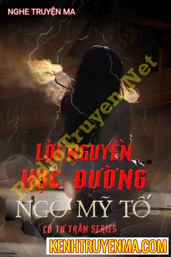 Nghe truyện Lời Nguyền Ngô Mỹ Tố