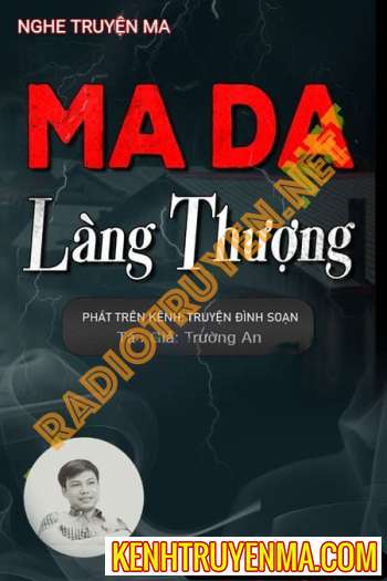 Nghe truyện Ma Da Sông Nước Làng Thượng