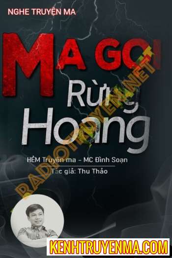 Nghe truyện Ma Gọi Rừng Hoang