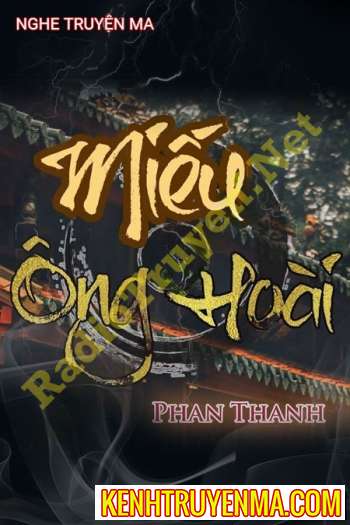 Nghe truyện Miếu Ông Hoài - Trần Thy