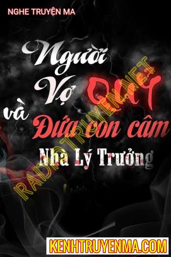 Nghe truyện Vợ Quỷ Và Đứa Con Câm Nín Nhà Lý Trưởng