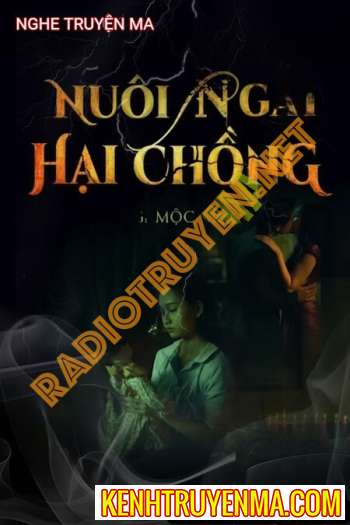 Nghe truyện Nuôi Ngải Hại Chồng