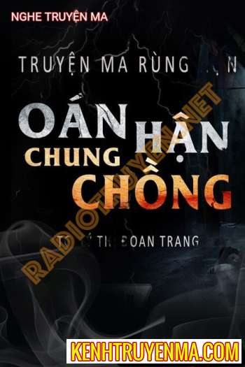 Nghe truyện Oán Hận Chung Chồng