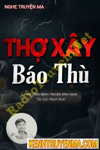 Nghe truyện Thợ Xây Báo Thù