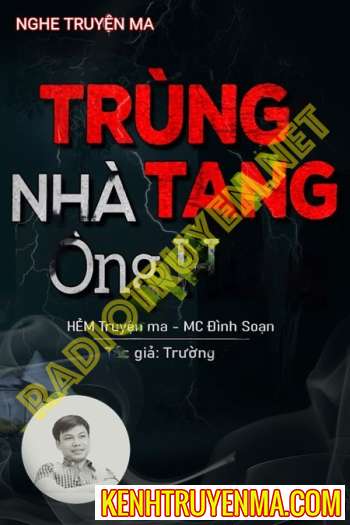 Nghe truyện Trùng Tang Nhà Ông Hùng