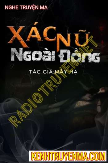 Nghe truyện X.ác Nữ Ngoài Đồng