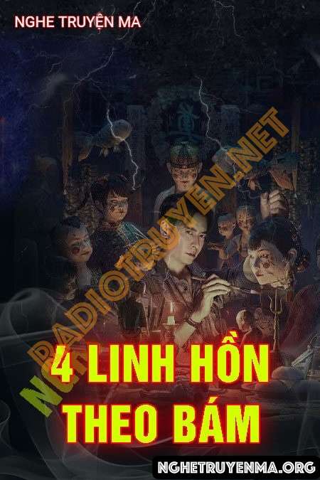 Nghe truyện 4 Linh Hồn Đeo Bám