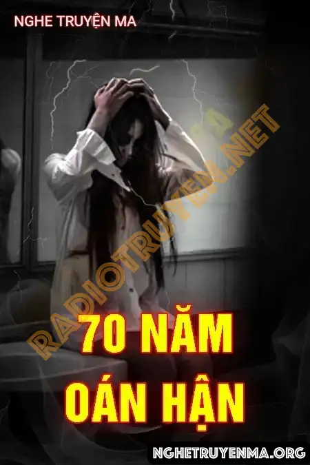 Nghe truyện 70 Năm Oán Hận