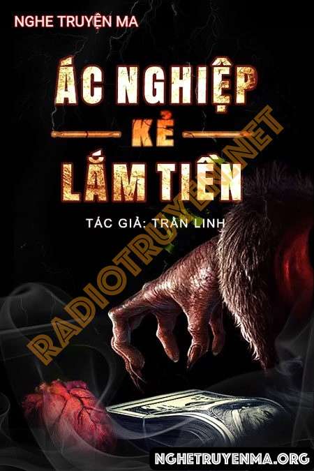 Nghe truyện Ác Nghiệp Kẻ Lắm Tiền