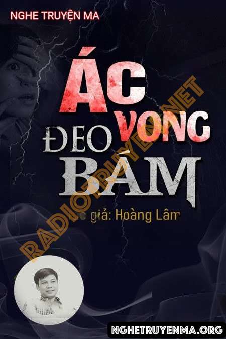 Nghe truyện Ác Vong Đeo Bám