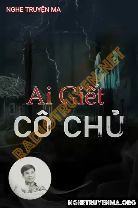 Nghe truyện Ai G.iết Cô Chủ Nhỏ