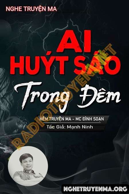 Nghe truyện Ai Huýt Sáo Trong Đêm