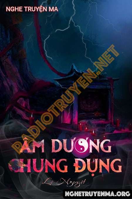 Nghe truyện Âm Dương Chung Đụng