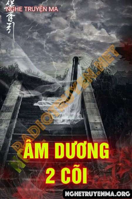 Nghe truyện Âm Dương Hai Cõi