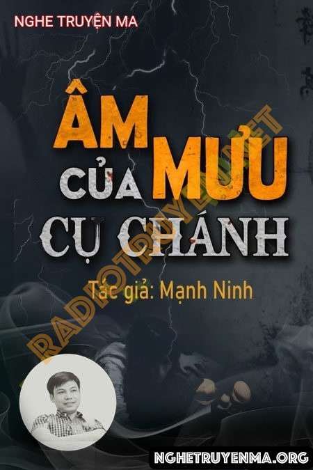 Nghe truyện Âm Mưu Của Cụ Chánh