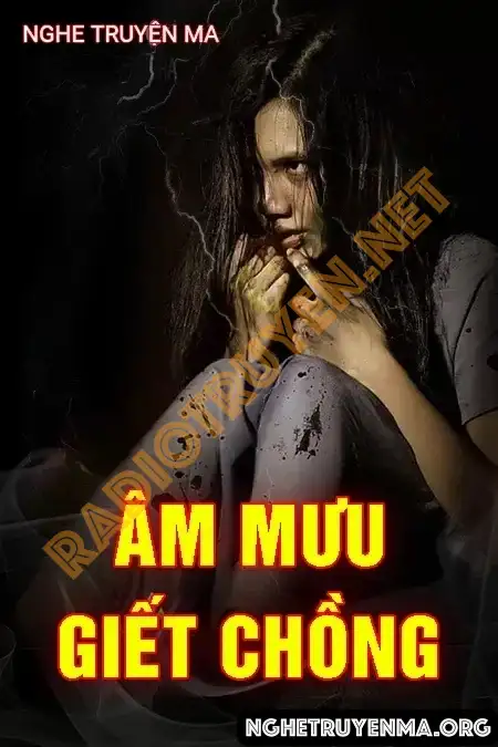 Nghe truyện Âm Mưu G.iết Chồng