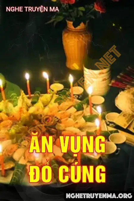 Nghe truyện Ăn Vụng Đồ Cúng