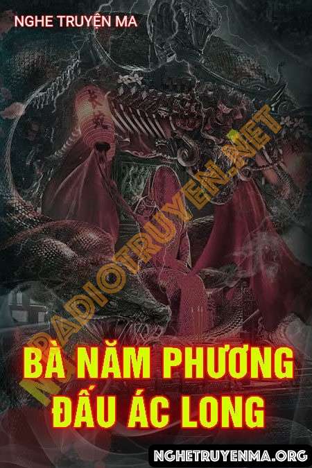 Nghe truyện Bà Năm Phương Đấu Ác Long