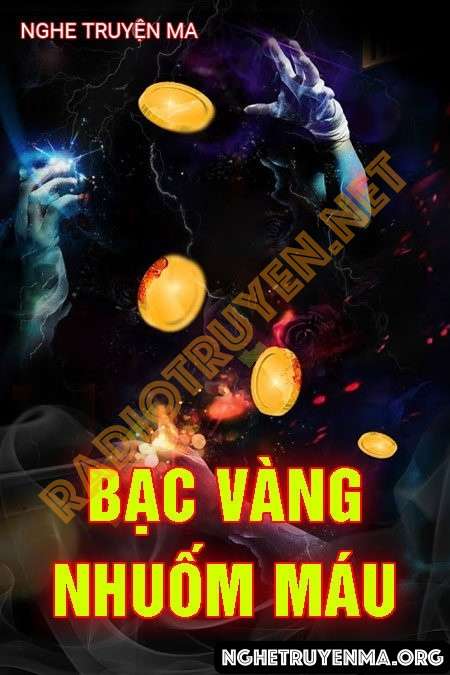 Nghe truyện Bạc Vàng Nhuốm Máu