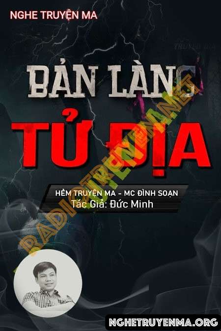 Nghe truyện Bản Làng Tử Địa