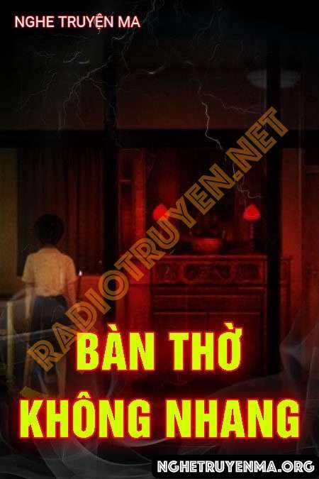 Nghe truyện Bàn Thờ Không Nhang