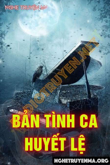 Nghe truyện Bản Tình Ca Huyết Lệ