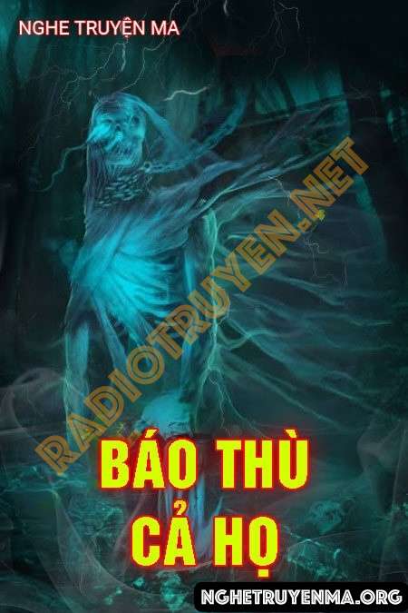 Nghe truyện B.áo T.hù Cả Họ