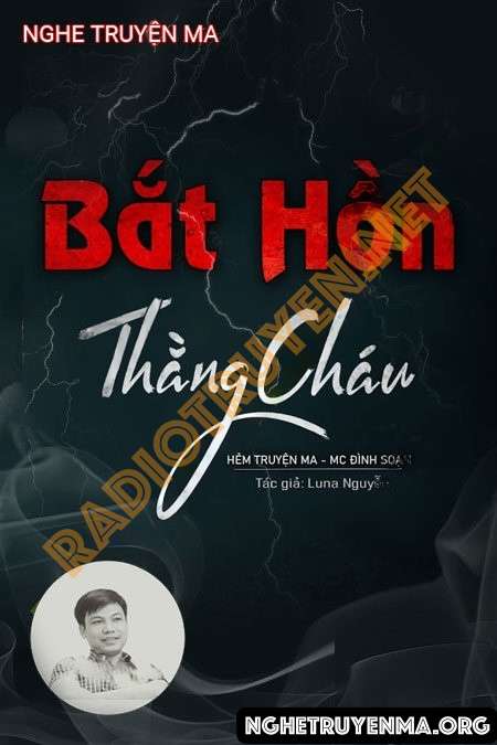 Nghe truyện Bắt Hồn Thằng Cháu