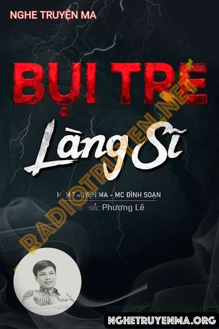 Nghe truyện Bụi Tre Đầu Làng Sĩ