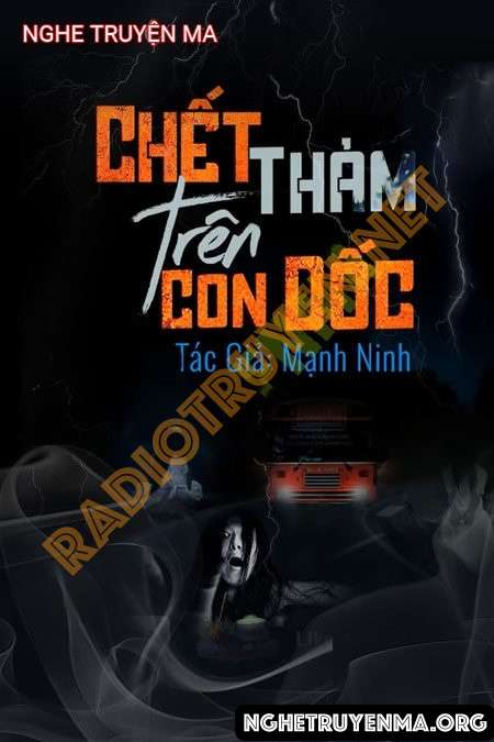 Nghe truyện C.hết Thảm Trên Con Dốc