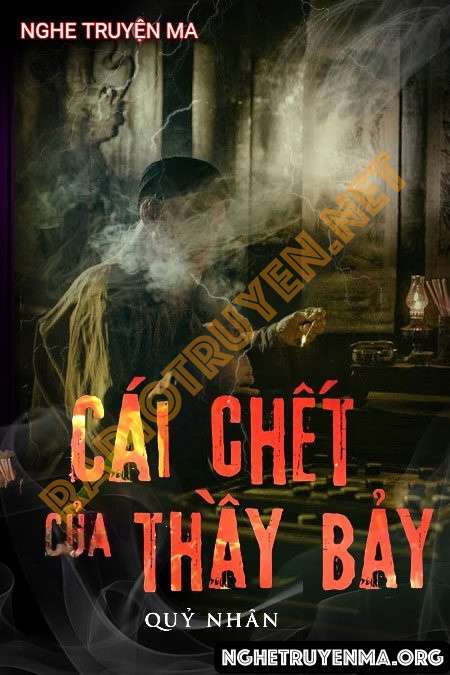 Nghe truyện Cái C.hết Của Thầy Bảy