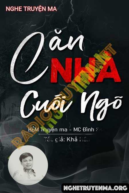 Nghe truyện Căn Nhà Cuối Ngõ