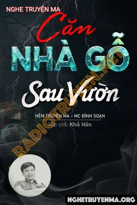 Nghe truyện Căn Nhà Gỗ Sau Vườn