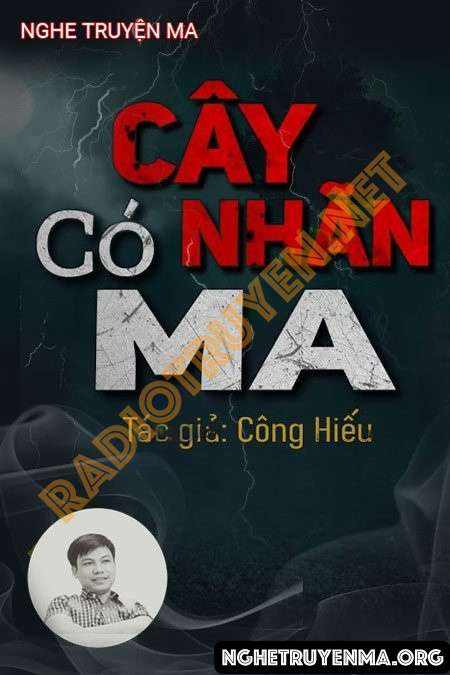 Nghe truyện Cây Nhãn Có Ma